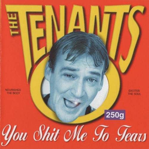 You Shit Me to Tears
