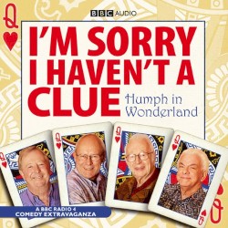 I’m Sorry I Haven’t a Clue: Humph in Wonderland