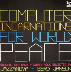 Computer Incarnations for World Peace: Soulful New Wave and Dubby Rock