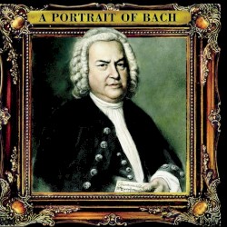 A Portrait of Bach