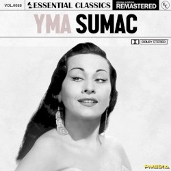 Essential Classics, Vol. 88: Yma Sumac