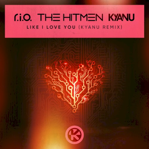 Like I Love You (KYANU remix)