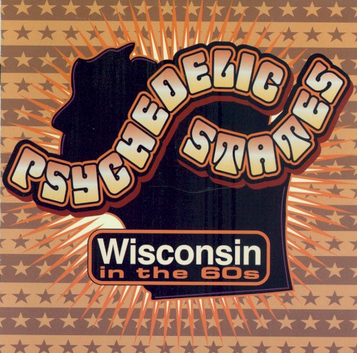 Psychedelic States: Wisconsin in the 60’s