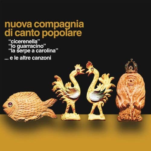 "Cicerenella" - "Lo guarracino" - "La serpe a Carolina" ... e le altre canzoni