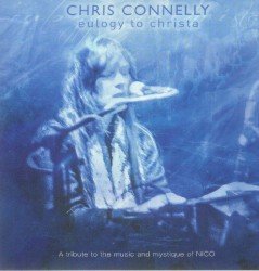 Eulogy To Christa: A Tribute To The Music And Mystique Of Nico