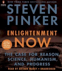 Enlightenment Now: The Case for Reason, Science, Humanism, and Progress