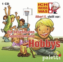 Albert E. stellt vor: die beliebtesten Sportarten und Hobbys