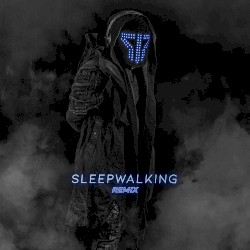 Sleepwalking (Remix)