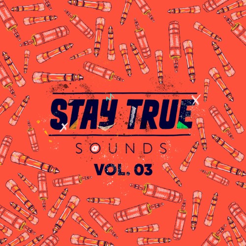 Stay True Sounds Vol.3 (Compiled by Kid Fonque)