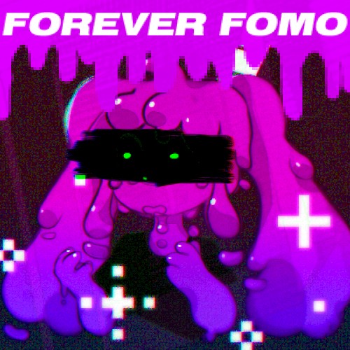 FOREVER FOMO