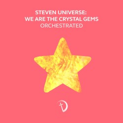 We Are the Crystal Gems (Orchestrated)