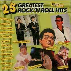25 Greatest Rock ’n Roll Hits, Part III
