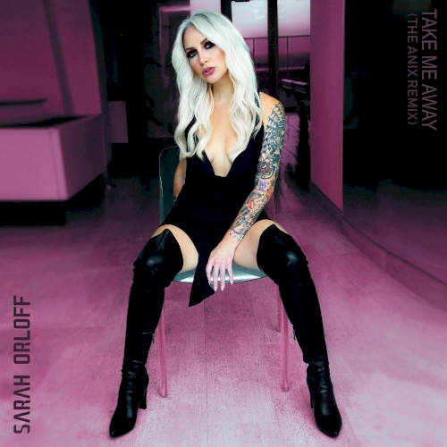 Take Me Away (The Anix Remix)