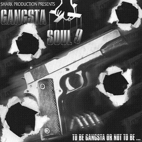 Gangsta Soul 9: To Be Gangsta or Not Be…