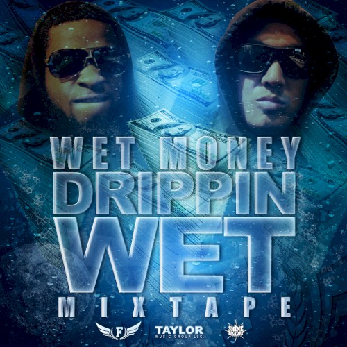 Drippin Wet Mixtape