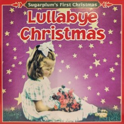 Sugarplum's First Christmas - Lullabye Christmas