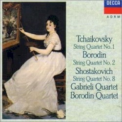 Tchaikovsky/Borodin/Shostakovich String Quartets