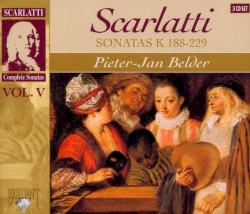 Complete Sonatas, Volume V: Sonatas K 188-229