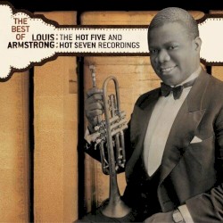 The Best of the Hot Five & Hot Seven Recordings