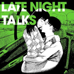 LATE NIGHT TALKS