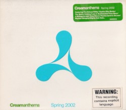 Cream Anthems: Spring 2002