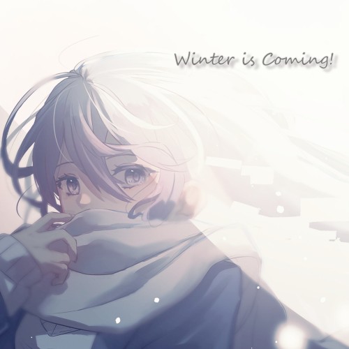 Winter is Coming！