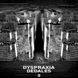 Dispraxia / Dedale