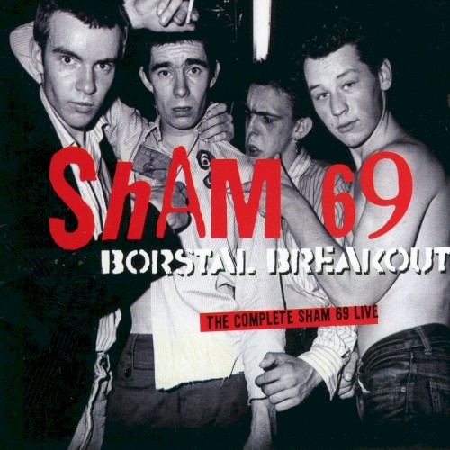 Borstal Breakout: The Complete Sham 69 Live
