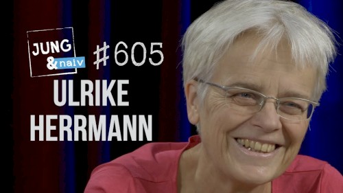 Jung & Naiv #605, „Ulrike Herrmann über das Ende des Kapitalismus“