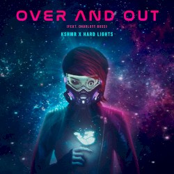 Over and Out
