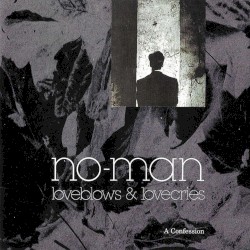Loveblows & Lovecries: A Confession