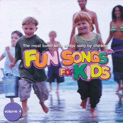 Fun Songs for Kids Volume 4