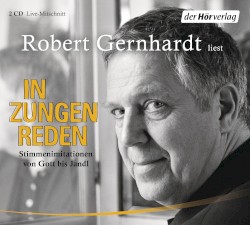 In Zungen reden: Stimmenimitationen von Gott bis Jandl