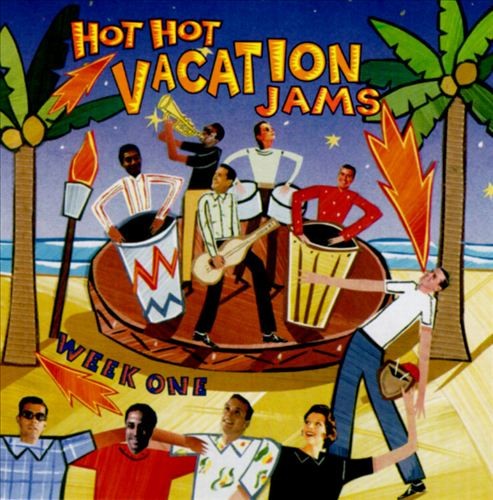 Hot, Hot Vacation Jams