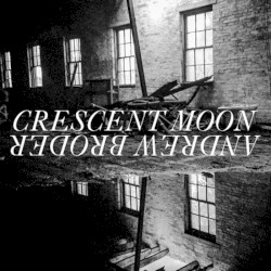 Crescent Moon/Andrew Broder