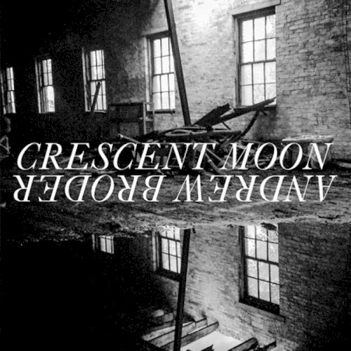 Crescent Moon/Andrew Broder