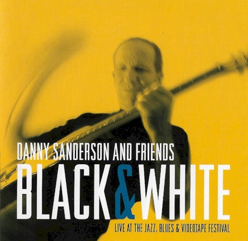 Black & White: Live at the Jazz, Blues & Videotape Festival