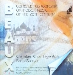 Come, Let Us Workship: Orthodox Music of the 20th Century