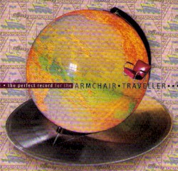 The Perfect Record for The Armchair Traveller