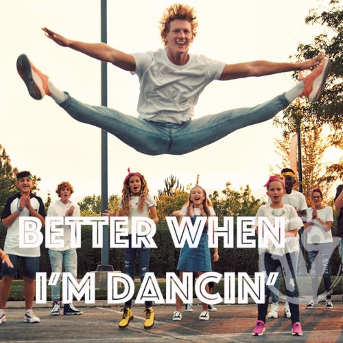 Better When I’m Dancin’