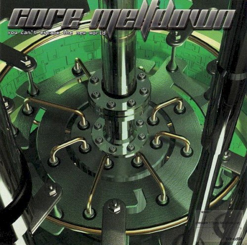 Core Meltdown (You Can't Escape The New World)