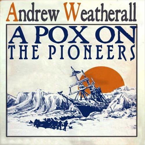 A Pox on the Pioneers