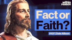 Within Reason #107, “Did Jesus Rise From the Dead?”