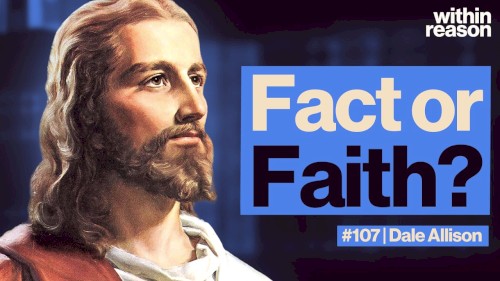 Within Reason #107, “Did Jesus Rise From the Dead?”