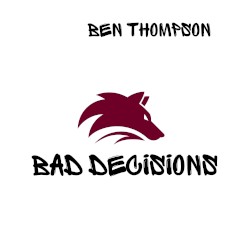 Bad Decisions