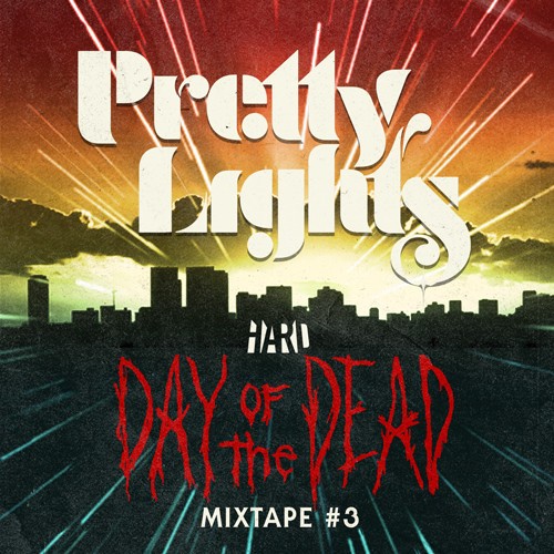 HARD Day of the Dead Mixtape #3: Pretty Lights
