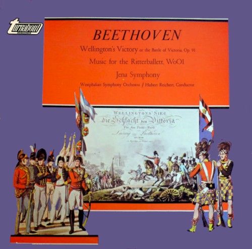 Wellington's Victory (or the Battle of Victoria), op. 91 / Music For The Ritterballett, WoO 1 / Jena Symphony