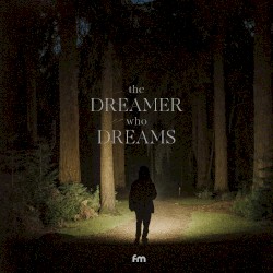 The Dreamer Who Dreams