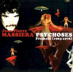 Psychoses Freakoïd (1963-1978)