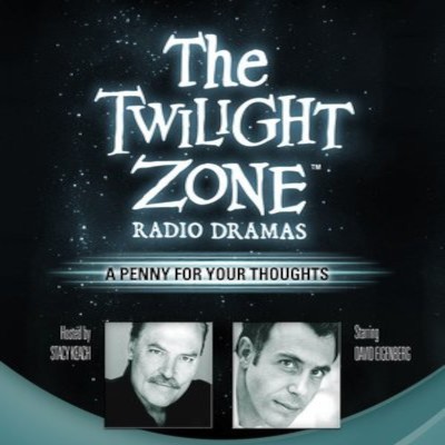 The Twilight Zone Radio Dramas, "A Penny for Your Thoughts"